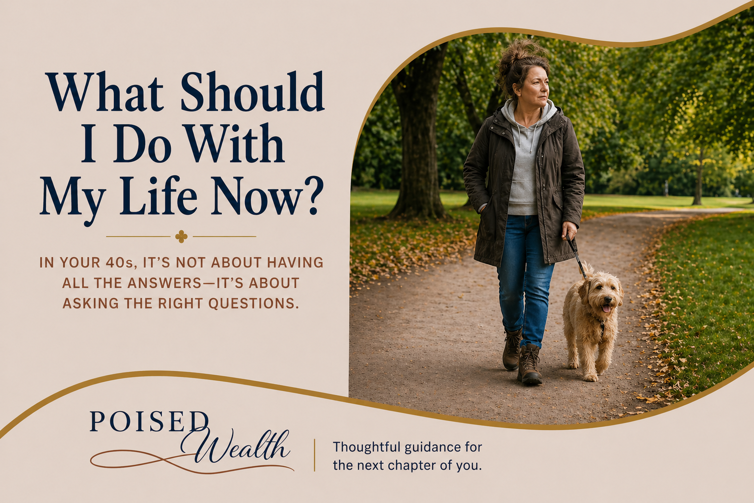 What Should I Do With My Life at 45? (A Clearer Way to Think About It)